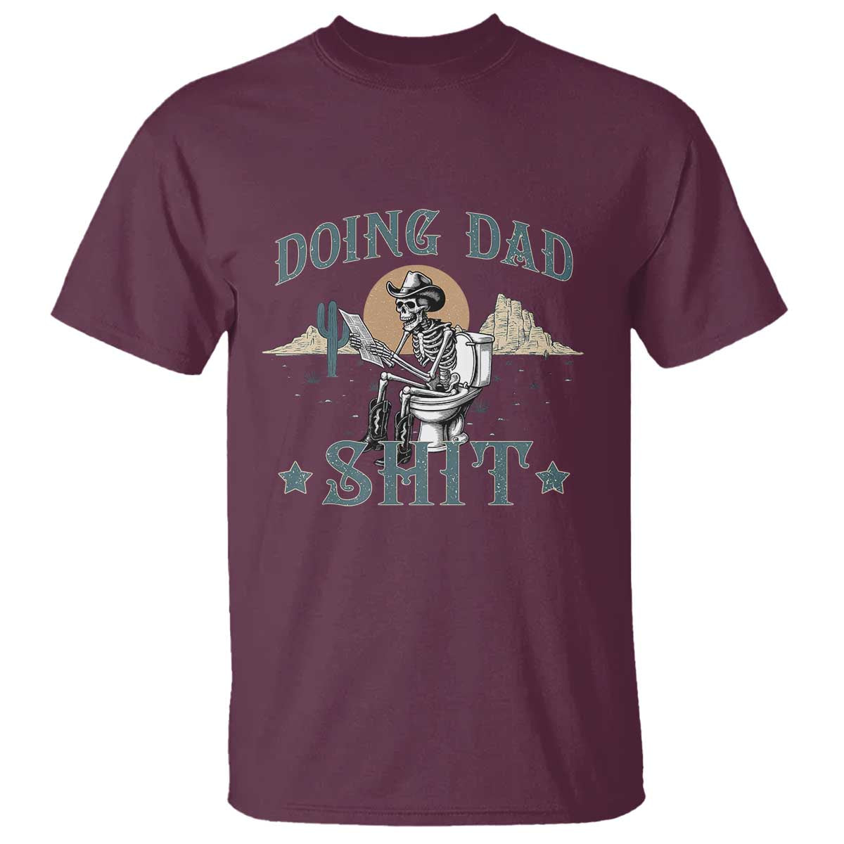 Funny Western Father Doing Dad Shit T Shirt Cowboy Skeleton Toilet Dad Jokes Father's Day