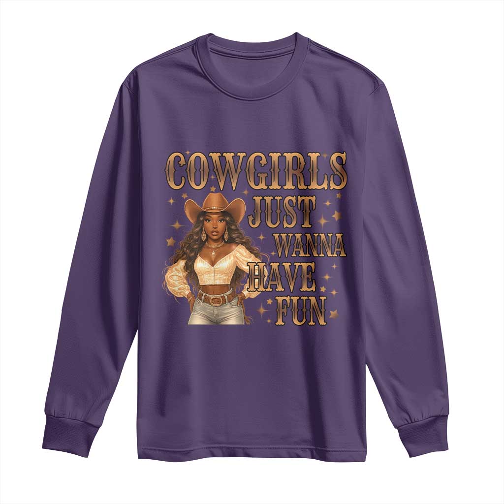 Funny African American Cowgirl Long Sleeve Shirt Cowgirls Just Wanna Have Fun Western