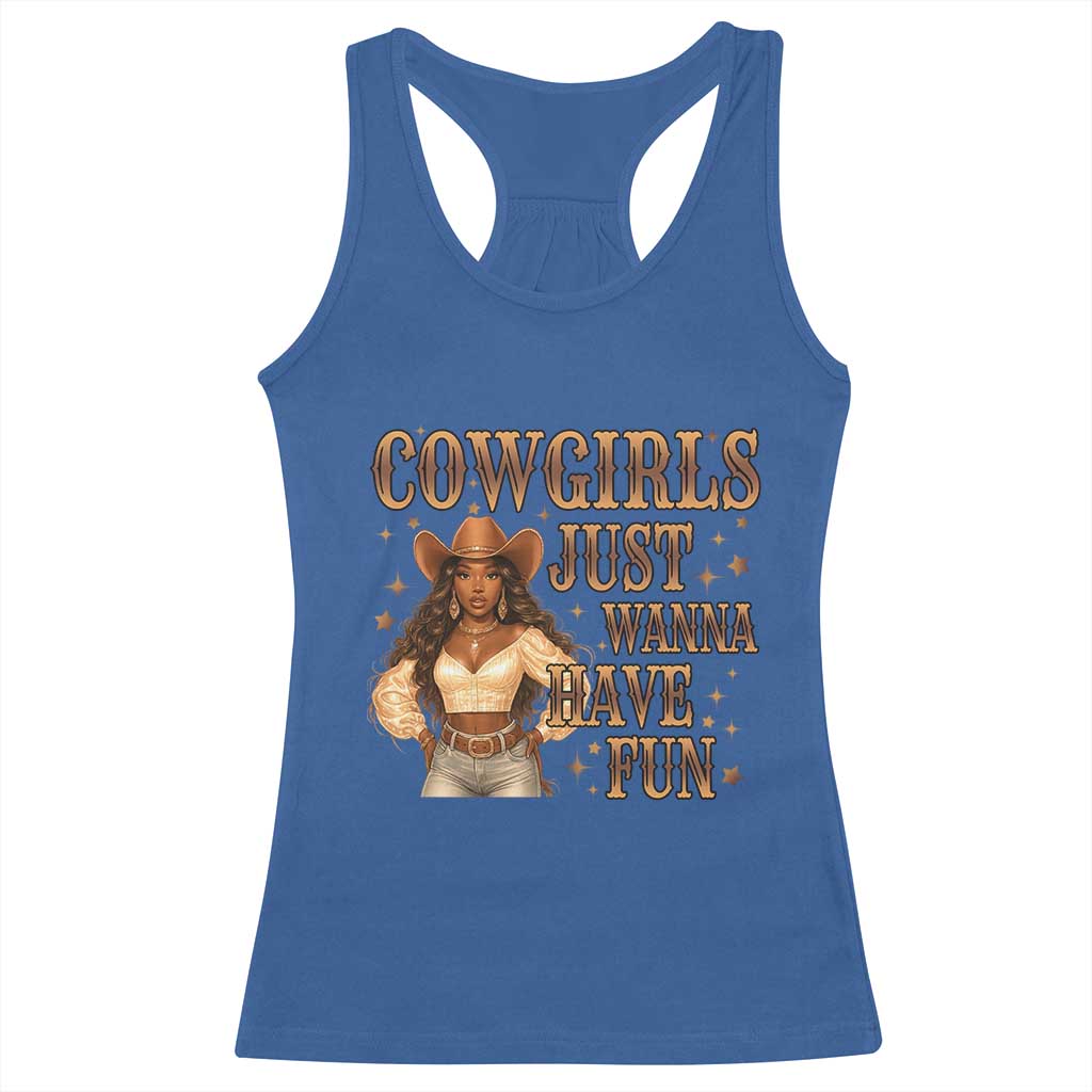 Funny African American Cowgirl Racerback Tank Top Cowgirls Just Wanna Have Fun Western