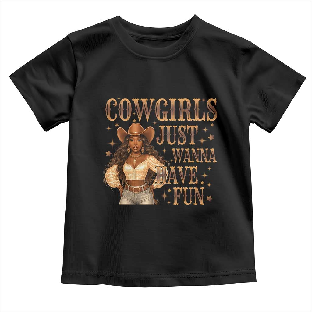 Funny African American Cowgirl Toddler T Shirt Cowgirls Just Wanna Have Fun Western