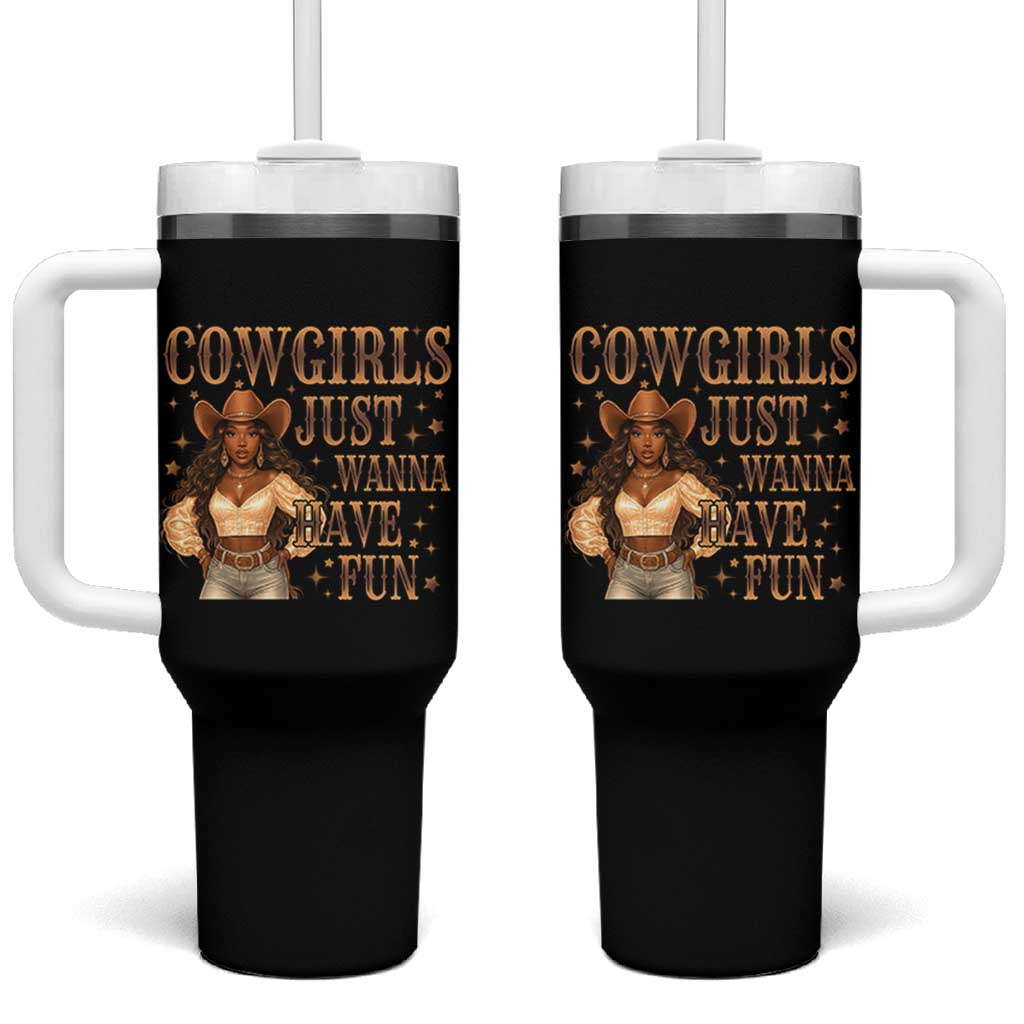 Funny African American Cowgirl Tumbler With Handle Cowgirls Just Wanna Have Fun Western