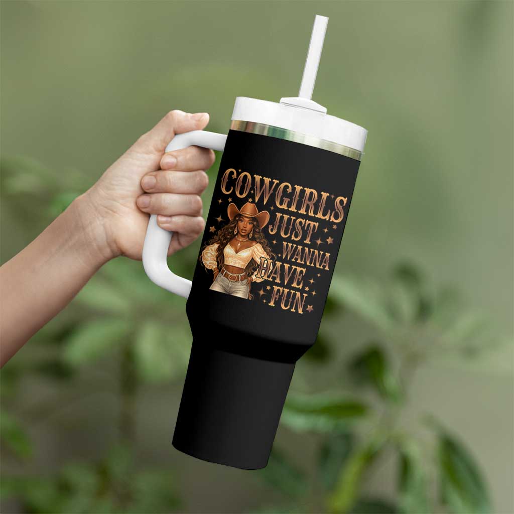 Funny African American Cowgirl Tumbler With Handle Cowgirls Just Wanna Have Fun Western
