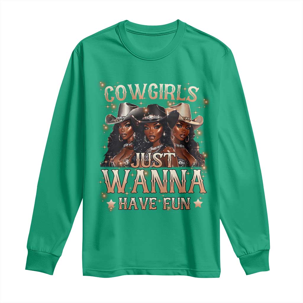 Funny Black African American Cowgirl Long Sleeve Shirt Cowgirls Just Wanna Have Fun