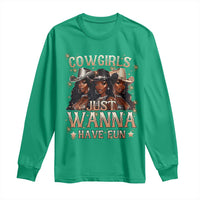 Funny Black African American Cowgirl Long Sleeve Shirt Cowgirls Just Wanna Have Fun