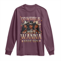 Funny Black African American Cowgirl Long Sleeve Shirt Cowgirls Just Wanna Have Fun