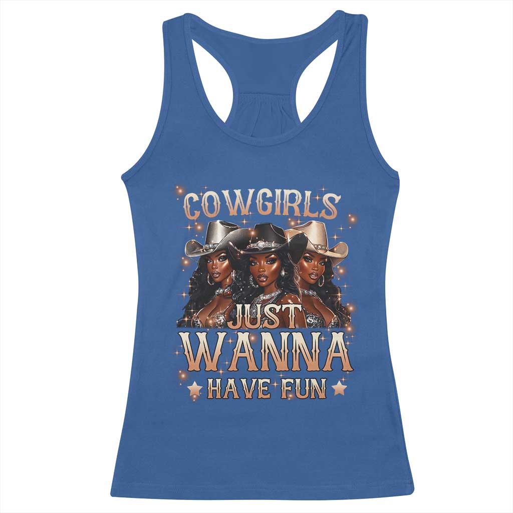 Funny Black African American Cowgirl Racerback Tank Top Cowgirls Just Wanna Have Fun