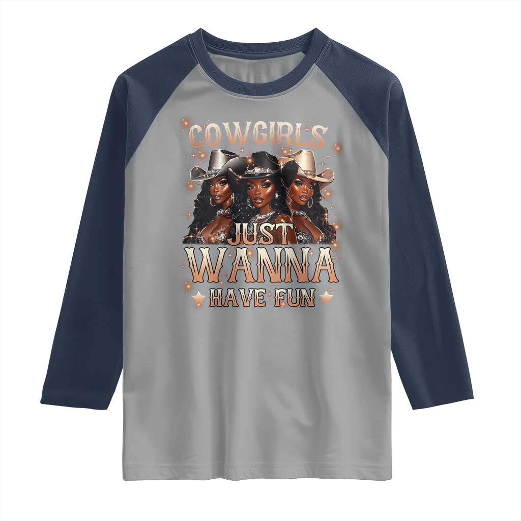Funny Black African American Cowgirl Raglan Shirt Cowgirls Just Wanna Have Fun