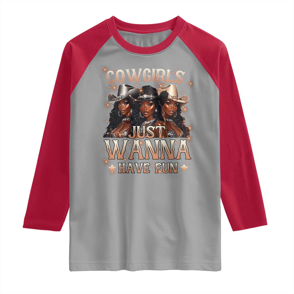Funny Black African American Cowgirl Raglan Shirt Cowgirls Just Wanna Have Fun