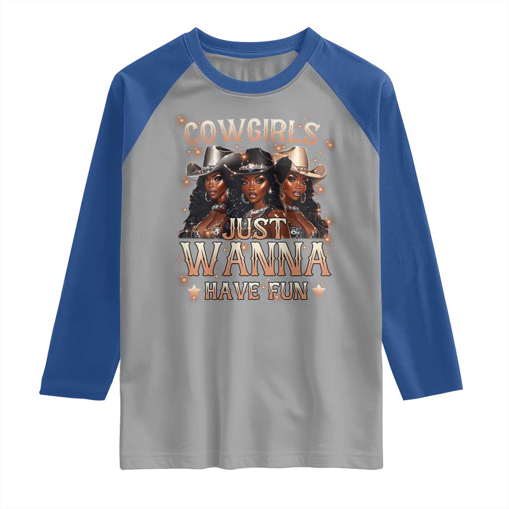 Funny Black African American Cowgirl Raglan Shirt Cowgirls Just Wanna Have Fun