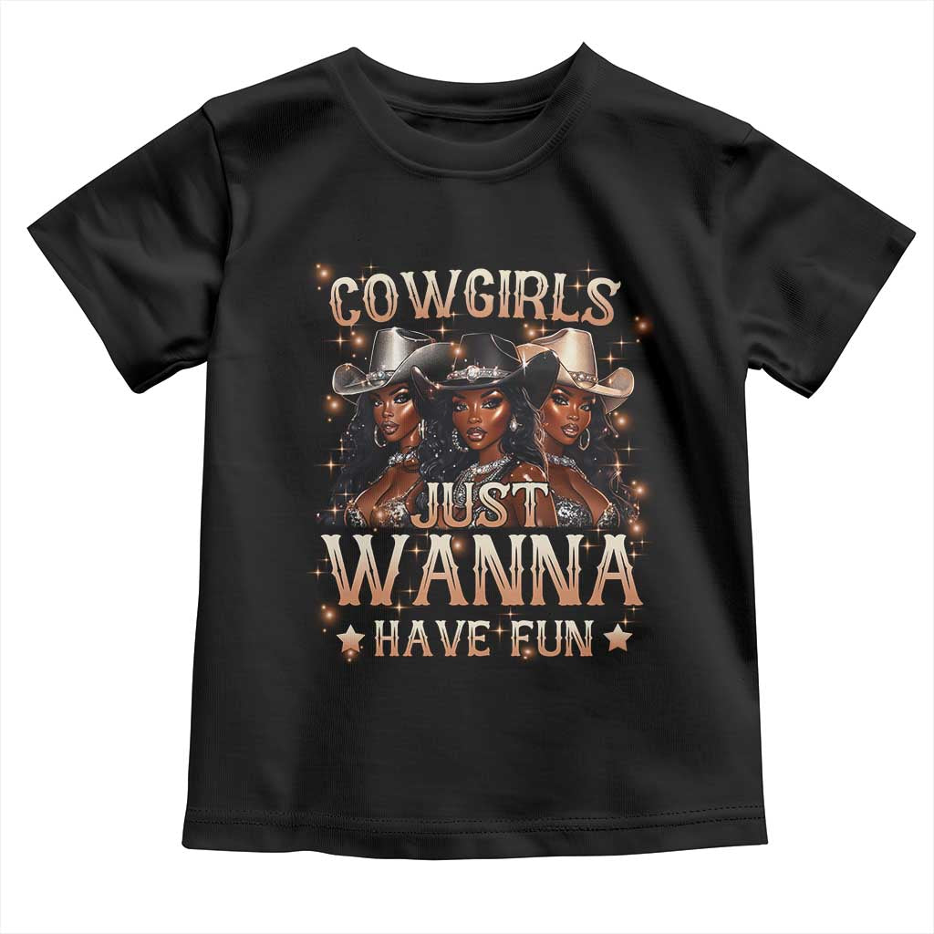 Funny Black African American Cowgirl Toddler T Shirt Cowgirls Just Wanna Have Fun