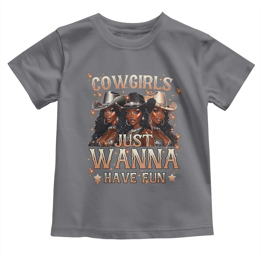 Funny Black African American Cowgirl Toddler T Shirt Cowgirls Just Wanna Have Fun