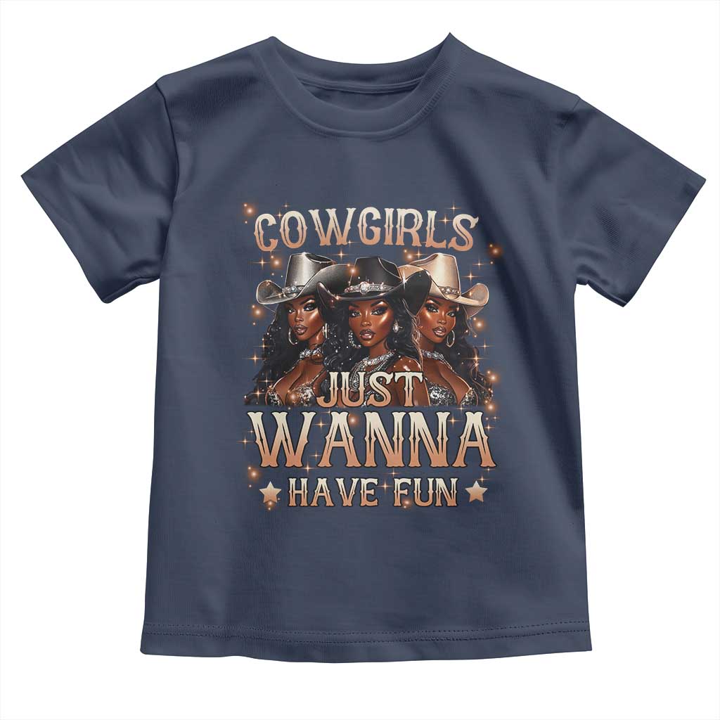 Funny Black African American Cowgirl Toddler T Shirt Cowgirls Just Wanna Have Fun