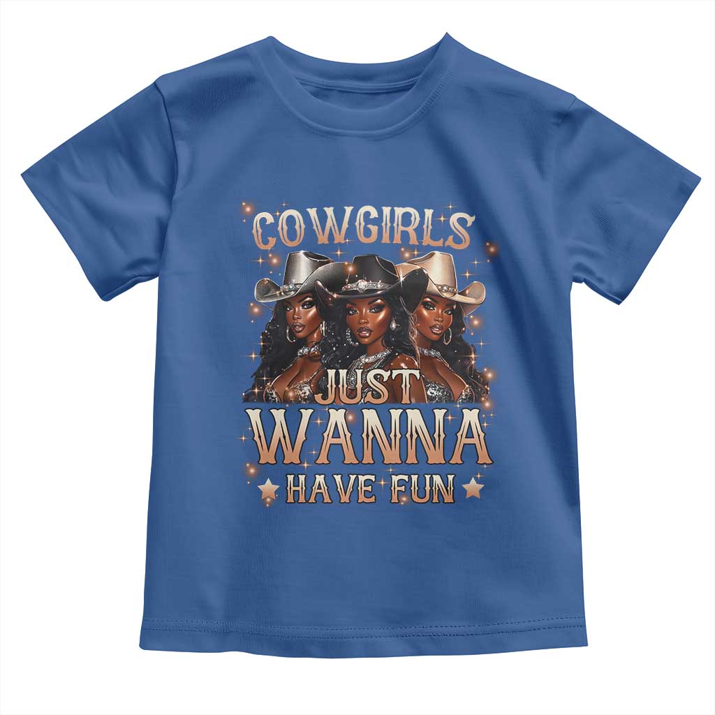 Funny Black African American Cowgirl Toddler T Shirt Cowgirls Just Wanna Have Fun