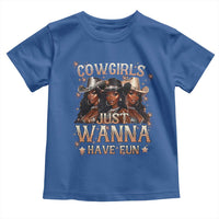 Funny Black African American Cowgirl Toddler T Shirt Cowgirls Just Wanna Have Fun