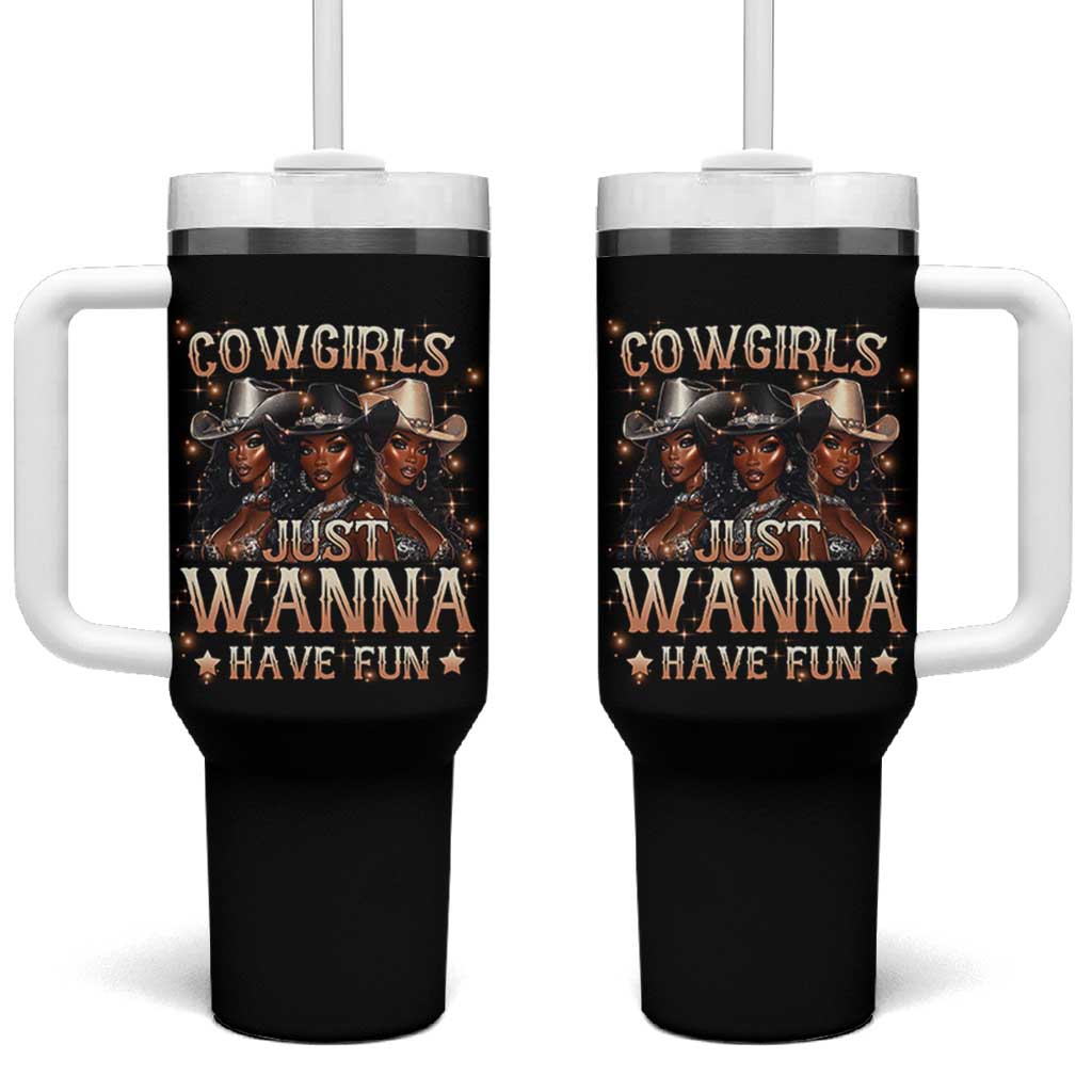 Funny Black African American Cowgirl Tumbler With Handle Cowgirls Just Wanna Have Fun