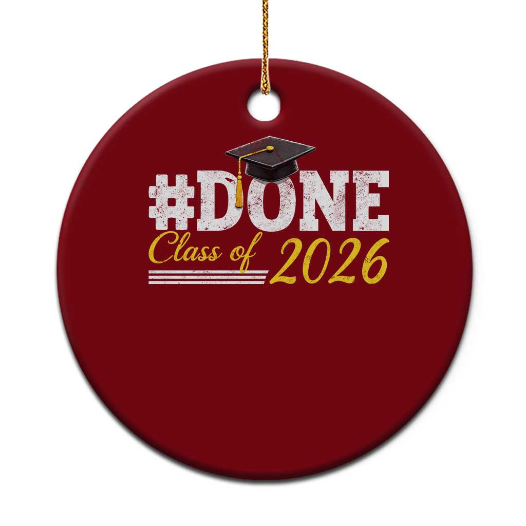 Done Class of 2026 Graduation Ceramic Ornament Mortarboard Graphic