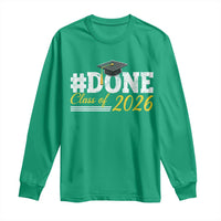 Done Class of 2026 Graduation Long Sleeve Shirt Mortarboard Graphic