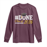 Done Class of 2026 Graduation Long Sleeve Shirt Mortarboard Graphic