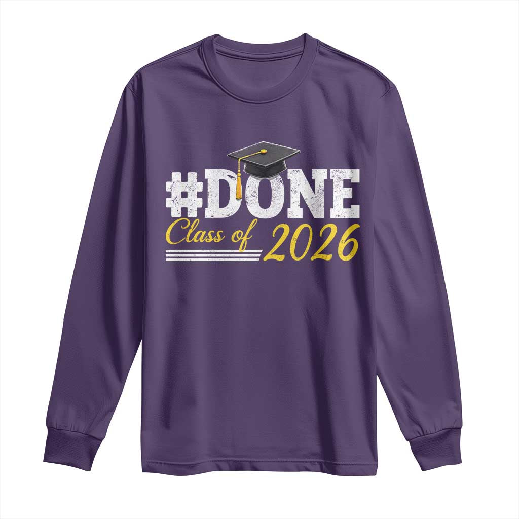 Done Class of 2026 Graduation Long Sleeve Shirt Mortarboard Graphic