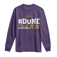 Done Class of 2026 Graduation Long Sleeve Shirt Mortarboard Graphic