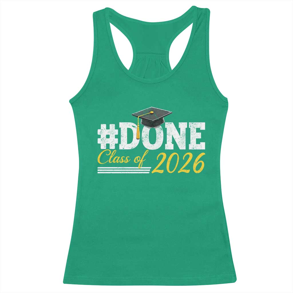 Done Class of 2026 Graduation Racerback Tank Top Mortarboard Graphic