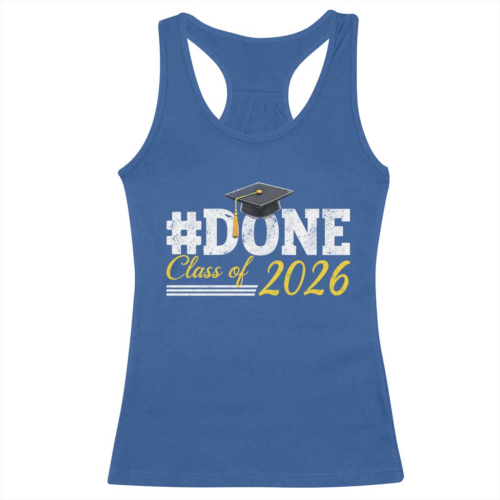 Done Class of 2026 Graduation Racerback Tank Top Mortarboard Graphic