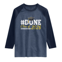Done Class of 2026 Graduation Raglan Shirt Mortarboard Graphic