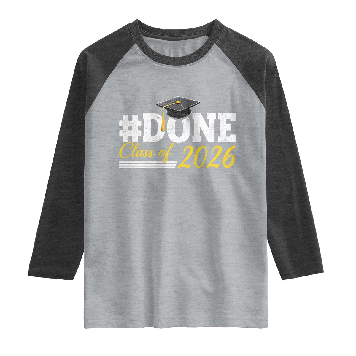 Done Class of 2026 Graduation Raglan Shirt Mortarboard Graphic