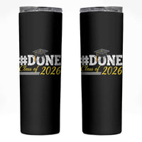 Done Class of 2026 Graduation Skinny Tumbler Mortarboard Graphic