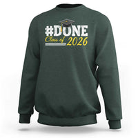 Done Class of 2026 Graduation Sweatshirt Mortarboard Graphic