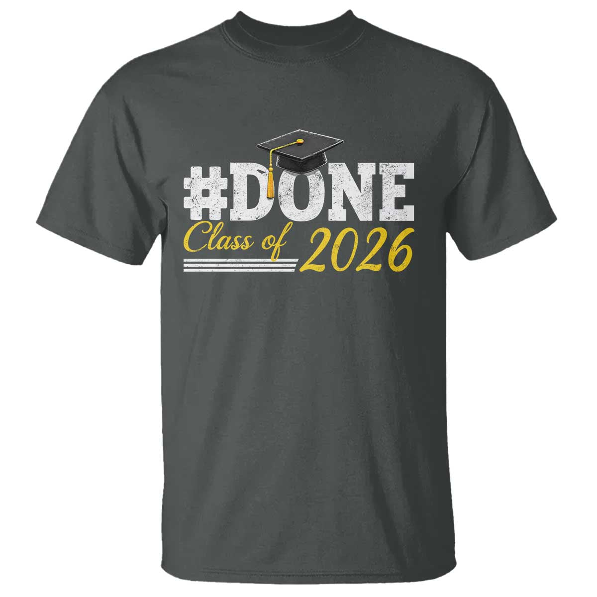 Done Class of 2026 Graduation T Shirt Mortarboard Graphic