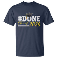 Done Class of 2026 Graduation T Shirt Mortarboard Graphic