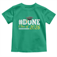 Done Class of 2026 Graduation Toddler T Shirt Mortarboard Graphic
