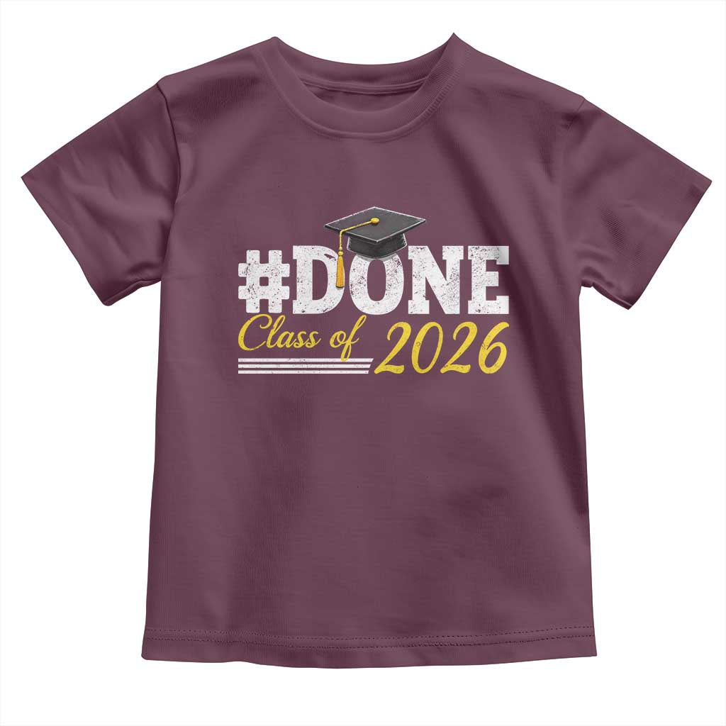 Done Class of 2026 Graduation Toddler T Shirt Mortarboard Graphic
