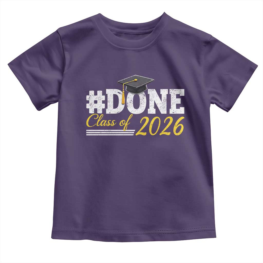 Done Class of 2026 Graduation Toddler T Shirt Mortarboard Graphic