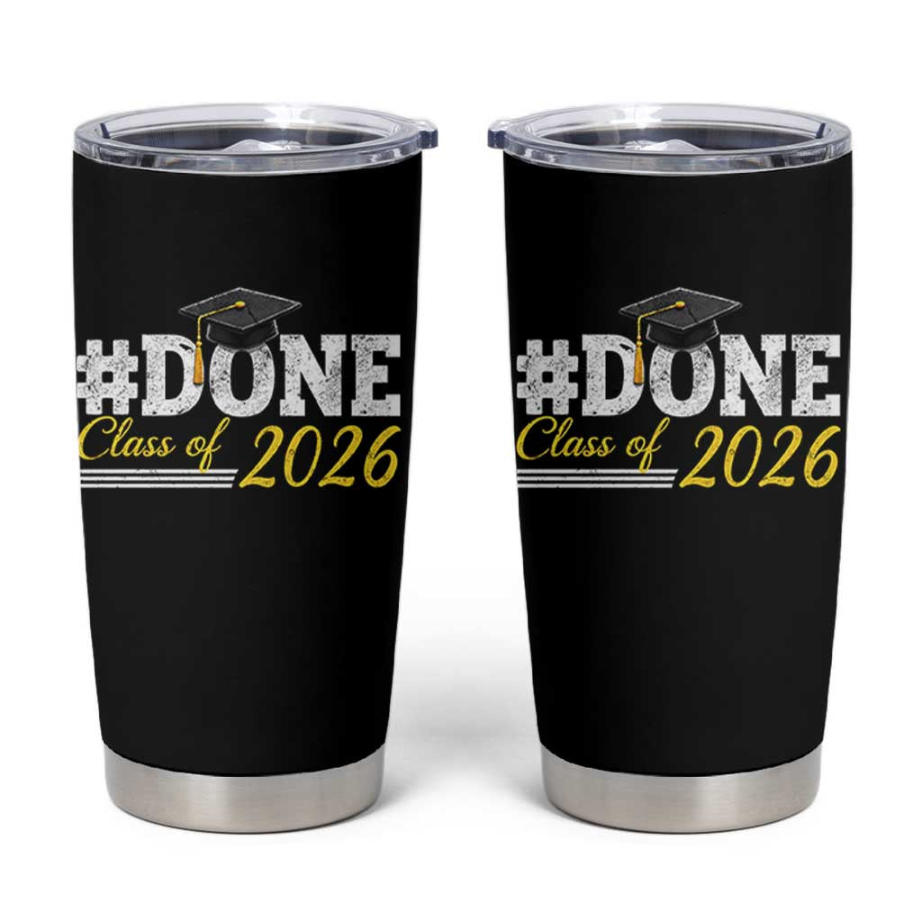 Done Class of 2026 Graduation Tumbler Cup Mortarboard Graphic