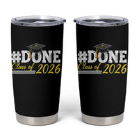 Done Class of 2026 Graduation Tumbler Cup Mortarboard Graphic