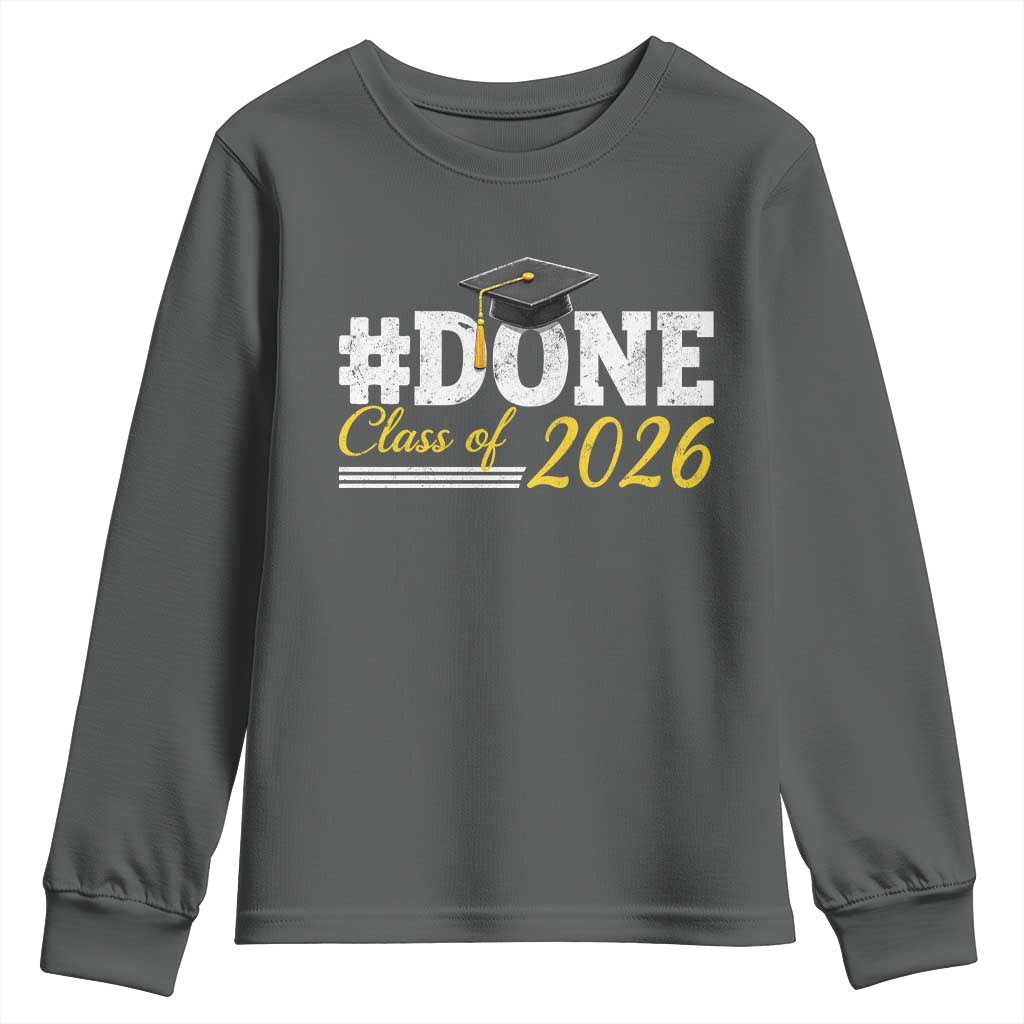 Done Class of 2026 Graduation Youth Sweatshirt Mortarboard Graphic