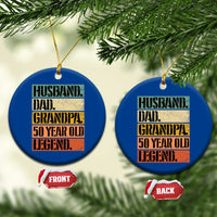 Husband Dad Grandpa 50 Year Old Legend Ceramic Ornament Funny 50th Birthday Fathers Day