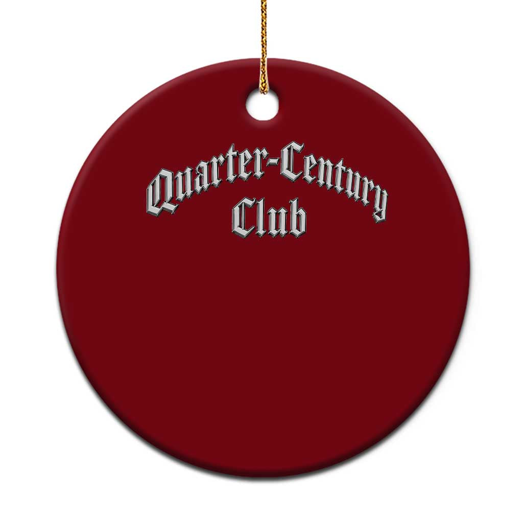 25th Birthday Ceramic Ornament Quarter Century Club Gothic 25 Years Old Bday