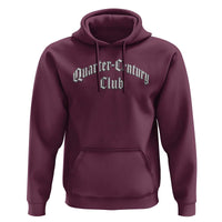 25th Birthday Hoodie Quarter Century Club Gothic 25 Years Old Bday