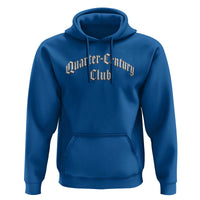 25th Birthday Hoodie Quarter Century Club Gothic 25 Years Old Bday