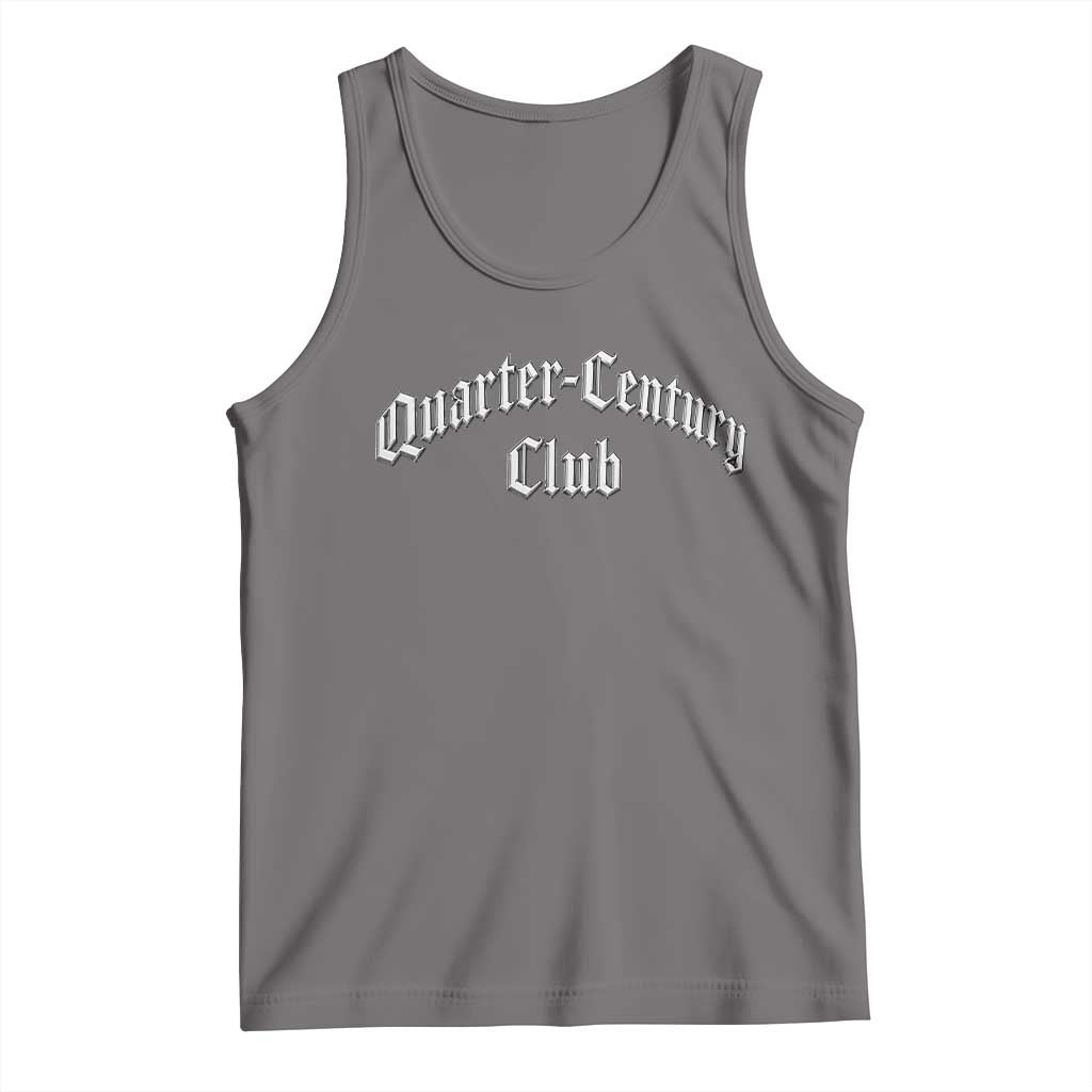 25th Birthday Tank Top Quarter Century Club Gothic 25 Years Old Bday