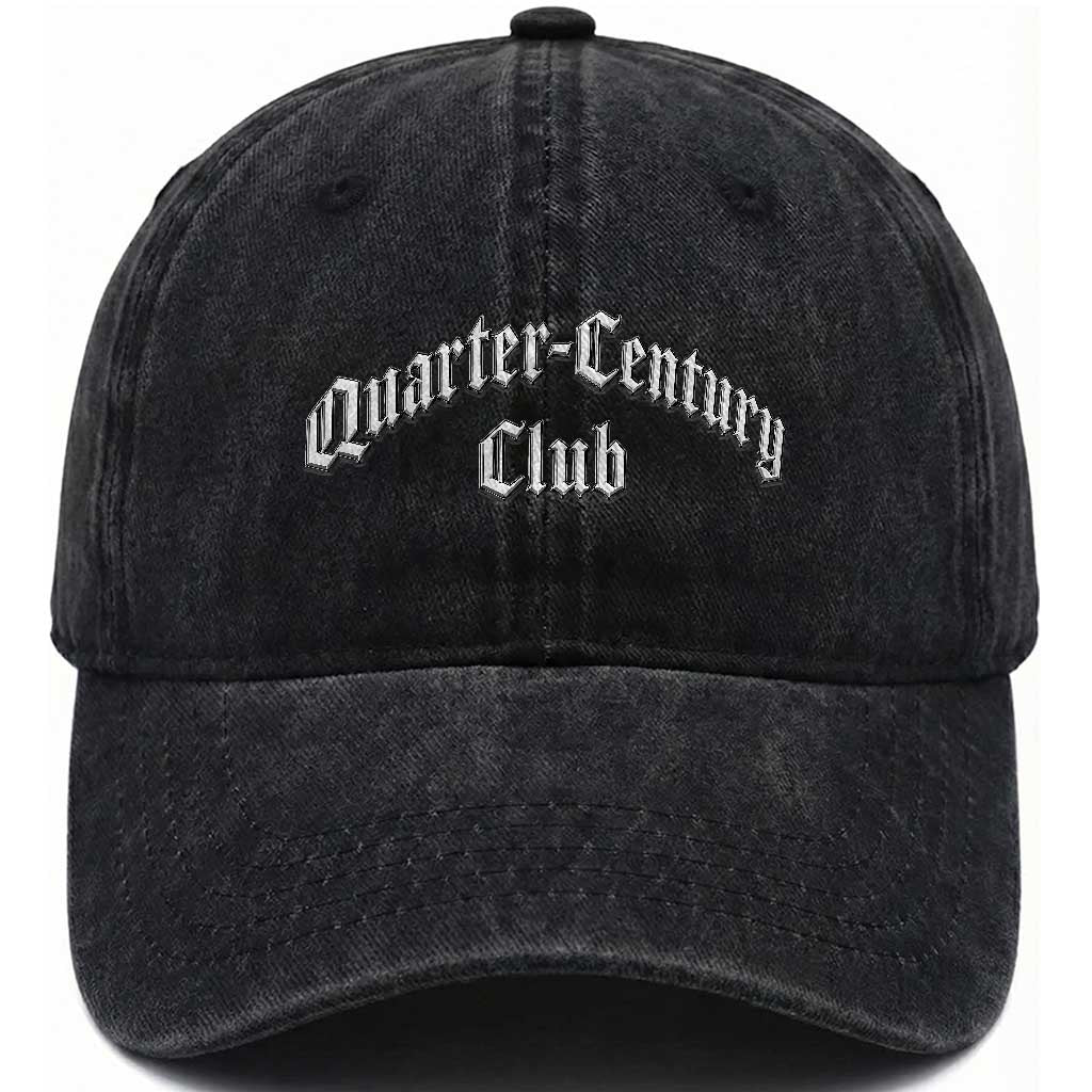25th Birthday Washed Cotton Baseball Cap Quarter Century Club Gothic 25 Years Old Bday