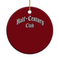 50th Birthday Ceramic Ornament Half Century Club Gothic 50 Years Old Bday