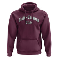 50th Birthday Hoodie Half Century Club Gothic 50 Years Old Bday