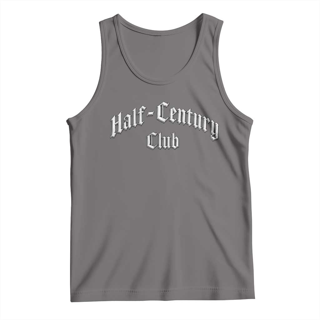 50th Birthday Tank Top Half Century Club Gothic 50 Years Old Bday