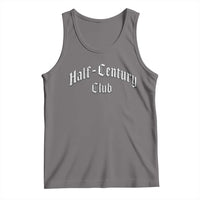50th Birthday Tank Top Half Century Club Gothic 50 Years Old Bday