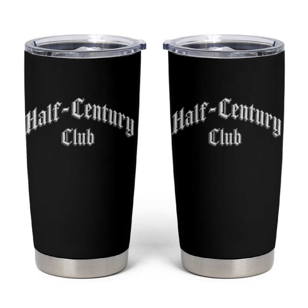 50th Birthday Tumbler Cup Half Century Club Gothic 50 Years Old Bday