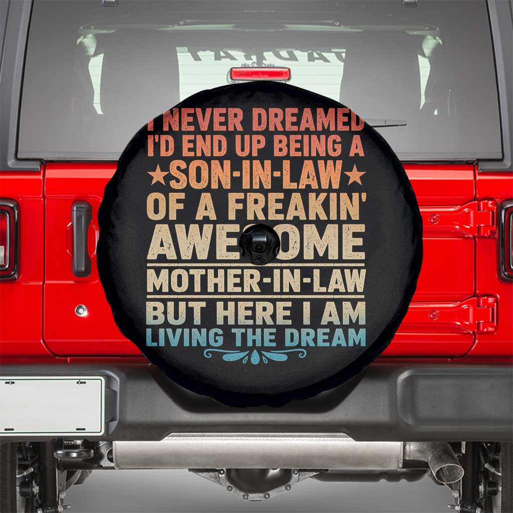 I Never Dreamed Being A Son In Law of Freakin Awesome Mother In Law Spare Tire Cover Family Humor